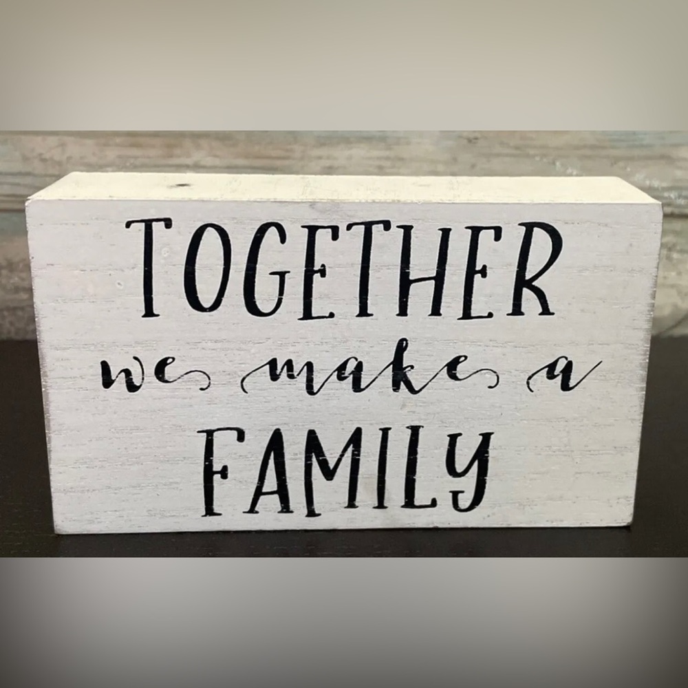 "Together We Make a Family" wooden table sign